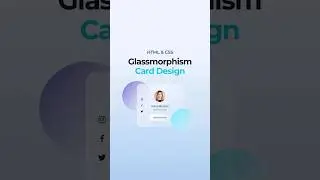 Responsive Glassmorphism Card HTML & CSS