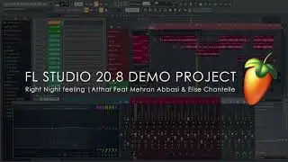 FL STUDIO 20.8 | Atthar | Right Night Feeling feat. Mehran Abbasi & Elise Chantelle