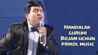 Handalak guruhi - Bojam uchun (uzbek prikol music) 2015