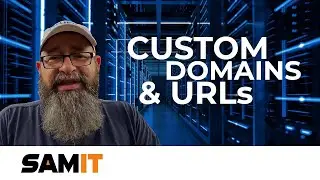Custom Domains & URLs for Security, Private & Marketing