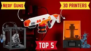 Top 5 Best 3D Printers For Nerf Guns In 2024