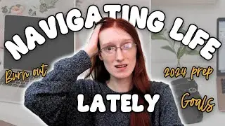 Navigating Life Lately // 2024 Goals, 2023 Reflection & Where to go Next- VLOG