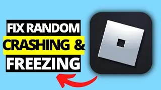 How To Fix Roblox Random Crashing & Freezing Issues