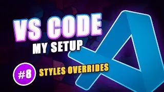 VS Code | My Setup #8 - Overriding styles with Apc Customize UI++ extension