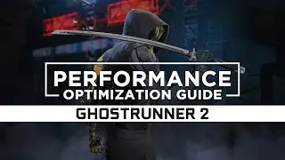 Ghostrunner 2 — How to Reduce/Fix Lag and Boost/Improve Performance