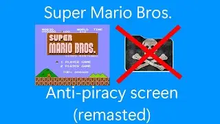 Super Mario Bros - Anti-Piracy screen (remastered)