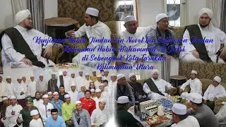 Habib Jindan's visit to Habib Muhammad Al Jufri's residence in Sebengkok, Tarakan City, Borneo