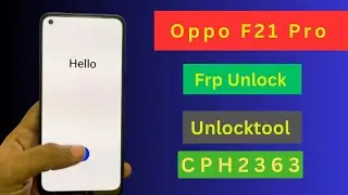 Oppo F21 Pro CPH2363 Frp Unlock By Unlocktool