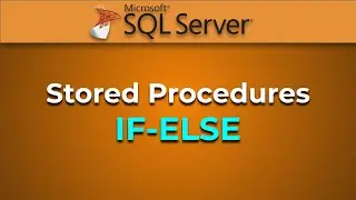 Advanced Database Stored Procedures with IF-ELSE Condition (SQL Server)