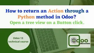 How to return an Action using Python method in Odoo | Odoo development