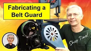 Let's Fabricate a Belt Guard for my Bandsaw!