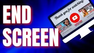 How To Add End Screen On YouTube Videos 2021 | YouTube End Cards Tutorial | More Views & Subscribers