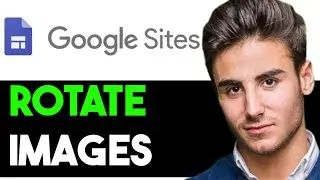 HOW TO ROTATE IMAGE GOOGLE SITES 2024! (FULL GUIDE)