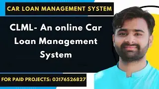 CLML - An Online Car Loan Management System Using PHp MySql | #Cs619  #cs619viva