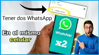 como tener dos WhatsApp en el mismo teléfono con números diferentes 2024