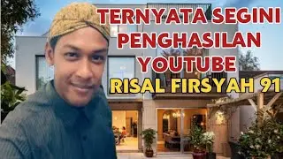 MAKIN KAYA || SEGINI GAJI RISAL FIRSYAH 91 DARI YOUTUBE