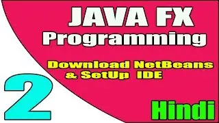 JavaFX Programming #2 | Netbeans Download | Setup IDE