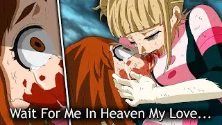 The Tragic Death of Himiko Toga vs Uraraka Full Cinematic Fight