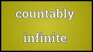 Countably infinite Meaning