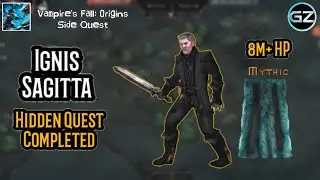 Vampire's Fall: Origins - IGNIS SAGITTA - Hidden Quest Completed