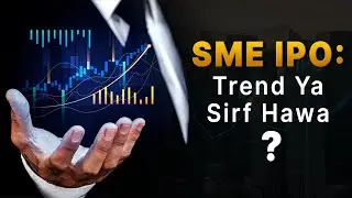 SME IPO: Trend Ya Sirf Hawa? FOMO, retail rush and SEBI warnings! What's happening in SME IPO market