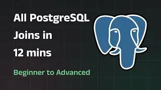 POSTGRESQL JOINS [Complete guide in 12 mins]