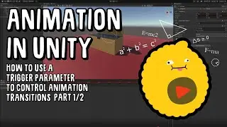 Animation in Unity | How to use a Trigger Parameter to Control Animation Transitions Part 1/2