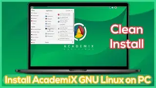 Install AcademiX GNU Linux on PC - Full Disk Installation Step by Step