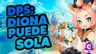 ✅DPS: Diona Puede Sola - Genshin Impact