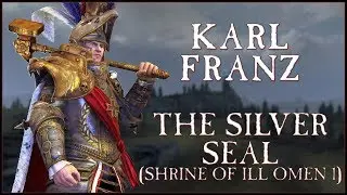 THE SILVER SEAL, SHRINE OF ILL OMEN (1)  - Karl Franz - Quest Battles - Total War: WARHAMMER!