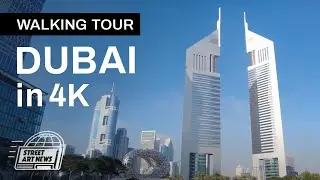 Dubai International Financial Center and to Emirates Towers Walking Tour 4K