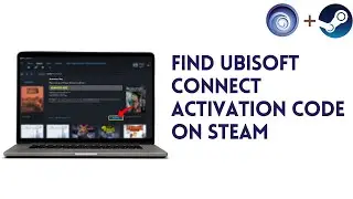 How To Find Ubisoft Connect Activation Code On Steam 2024