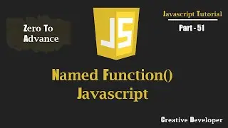 Named function() Declaration Javascript | Javascript Tutorial