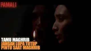 JANGAN BUKA PINTU SAAT MAGHRIB KALAU TIDAK MAU MAHLUK INI MASUK | TAMU MAGHRIB | ALUR FILM