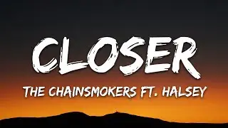 The Chainsmokers - Closer (Lyrics) ft. Halsey