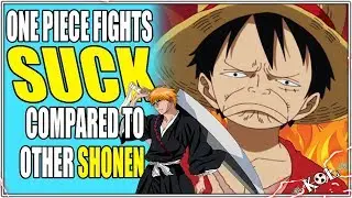 One Piece Fights Suck & One Piece Has NO Top 20 Fights In Shonen? - One Piece RT