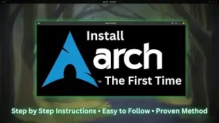 Arch Linux Installation Guide 2024: An Easy to Follow Tutorial