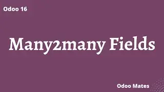 Many2many Field In Odoo || Odoo Relational Fields || Odoo 16 Development