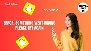 How To Fix Error Something Went Wrong, Please Try Again Later in Snapchat !