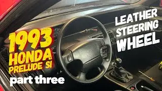 1993 Honda Prelude Si, PART three - OEM leather steering wheel refurbish and install!