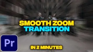 Zoom Transition Tutorial in Premiere Pro | Smooth Zoom Blur Transition