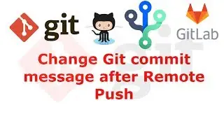 How to Change Git commit message after Remote Push