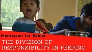 Feed Your Child the Montessori Way - Division of Responsibility at Mealtime (Ellyn Satter Institute)