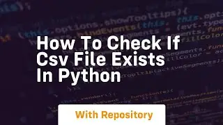 how to check if csv file exists in python