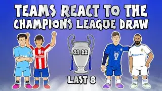 🏆LAST 8 UCL DRAW - Teams React!🏆 (Champions League Parody 21/22 Quarter & Semi Finals)