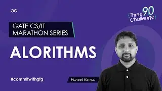 GATE CS/IT Marathon Series | Algorithms | GATE 2024 | GeeksforGeeks