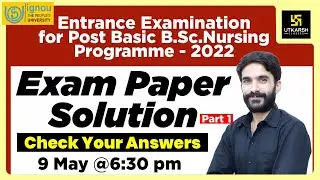 IGNOU Post Basic B.Sc Nursing Enterance Exam 2022 | Answer Key | Complete Paper Solution | Raju Sir