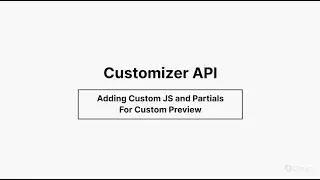 Customizer API - Adding custom JS and partials
