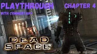 Dead Space: Chapter 4 with commentary. Get the Guns online