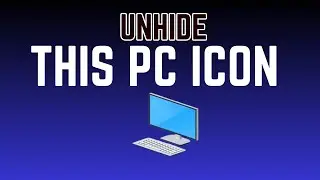 How to unhide This PC icon in window 8 window 10 window 11